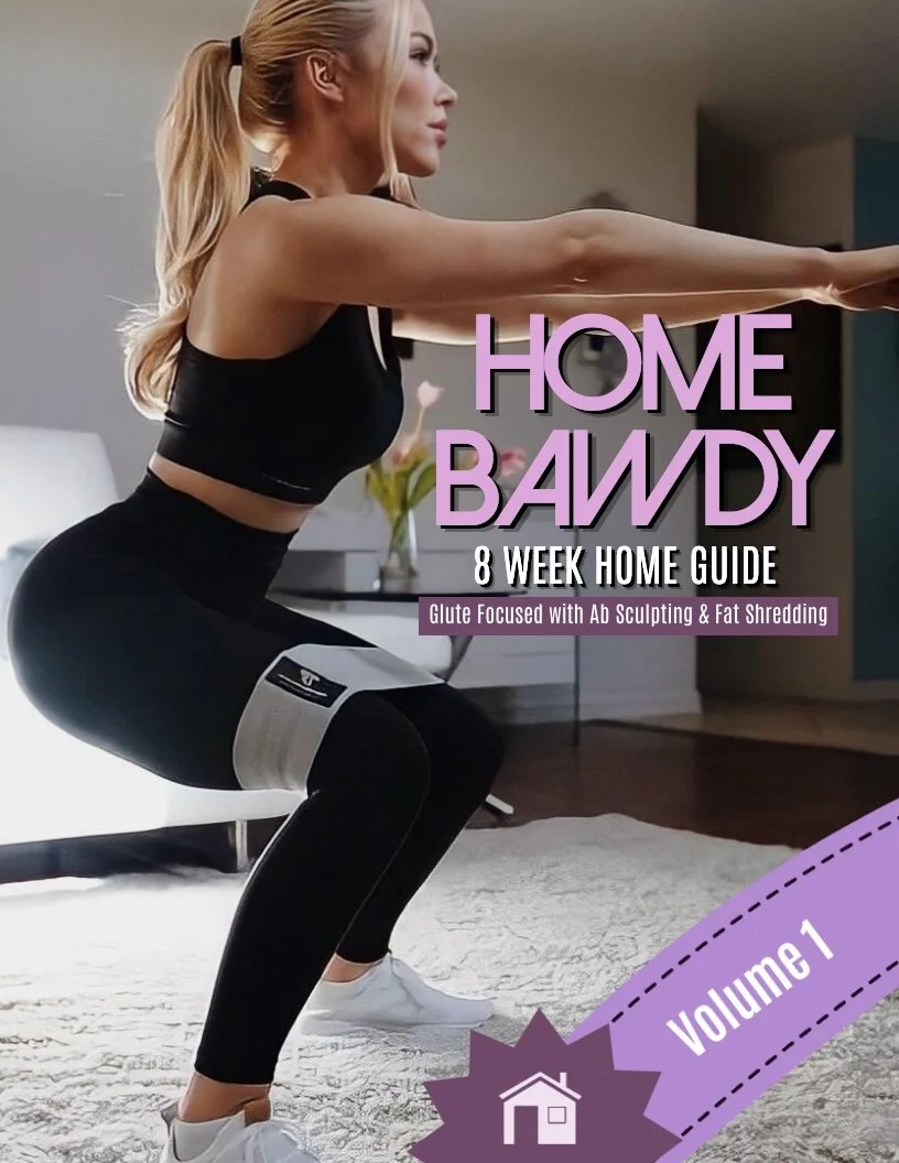 Home Bawdy — 8 week home guide